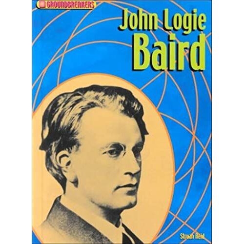 John Logie Baird (Groundbreakers)