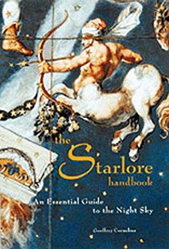 The Starlore Handbook: An Essential Guide To The Night Sky