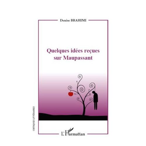 Quelques Idées Reçues Sur Maupassant