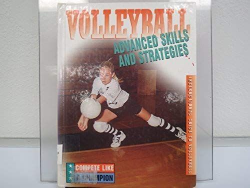 Volleyball: Advanced Skills And Strategies