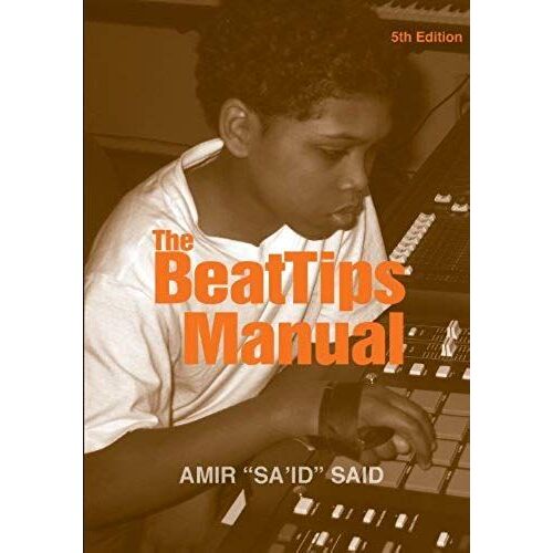 The Beattips Manual: Beatmaking, The Hip Hop/Rap Music Tradition, And The Common Composer