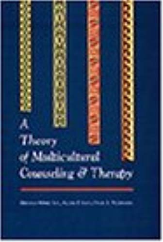 A Theory Of Multicultural Counseling And Therapy