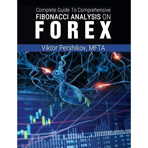 The Complete Guide To Comprehensive Fibonacci Analysis On Forex