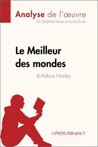 Le Meilleur Des Mondes D'aldous Huxley (Analyse De L'oeuvre)