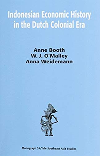 Indonesian Economic History In The Dutch Colonial Era (Southeast Asia Studies Monograph Series)