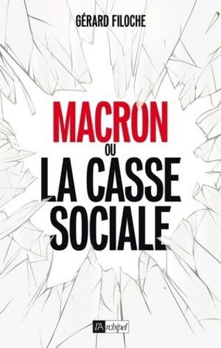 Macron Ou La Casse Sociale