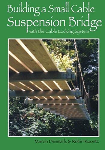 Building A Small Cable Suspension Bridge
