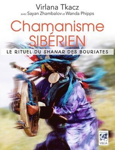 Chamanisme Sibérien - Le Rituel Du Shanar Des Bouriates