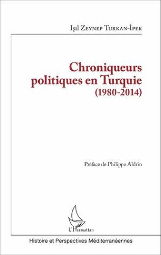 Chroniqueurs Politiques En Turquie (1980-2014)