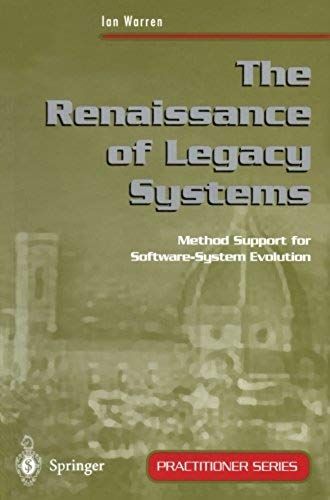 The Renaissance Of Legacy Systems