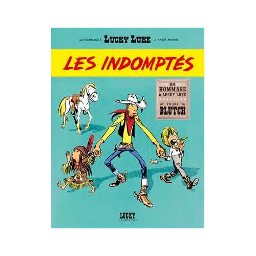 Un Hommage À Lucky Luke Par¿ - Les Indomptés