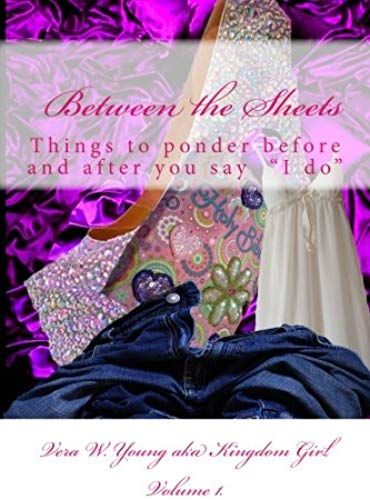 Between The Sheets: Things To Ponder Before And After You Say "I Do"