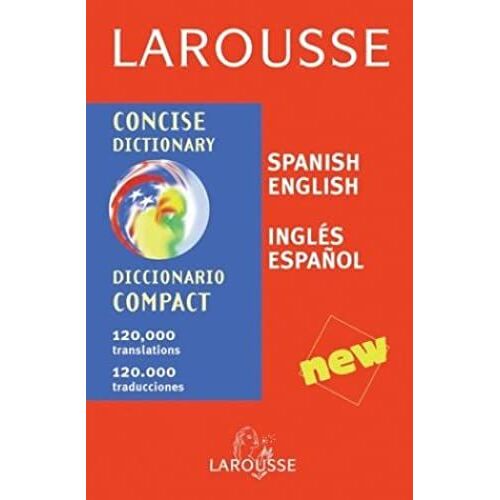 Larousse Concise Dictionary: Spanish-English/English-Spanish