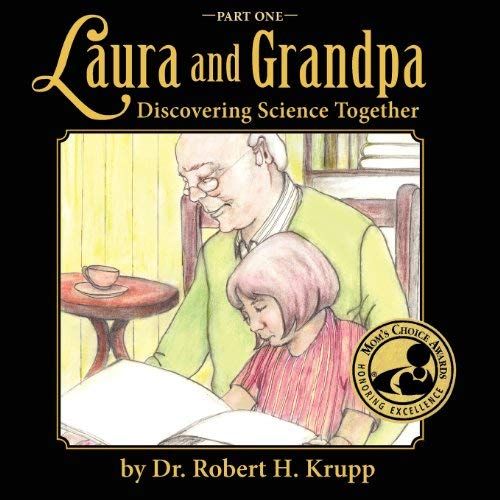Laura And Grandpa, Discovering Science Together, Part One