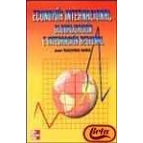 Economia Internacional Globalizacion E Integracion Regional (Spanish Edition)