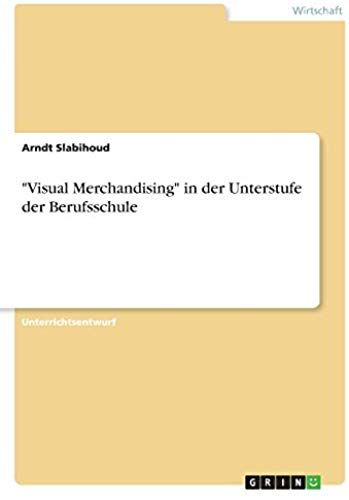 Visual Merchandising" In Der Unterstufe Der Berufsschule