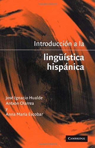 Introduccion A La Linguistica Hispanica
