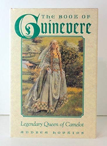 The Book Of Guinevere: Legendary Queen Of Camelot