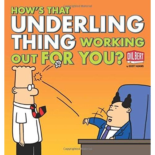 How's That Underling Thing Working Out For You? (Dilbert)
