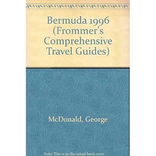 Frommer's 96 Bermuda: With The Latest On Resorts And Restaurants (Frommer's Complete Travel Guides)