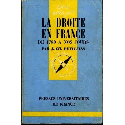 Que Sais-Je? N° 1539 La Droite En France De 1789 À Nous Jours