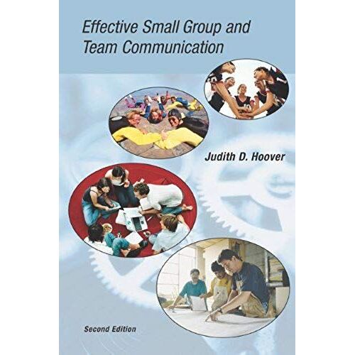 Effective Small Group And Team Communication (With Infotrac)