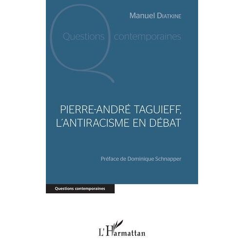 Pierre-André Taguieff, L'antiracisme En Débat