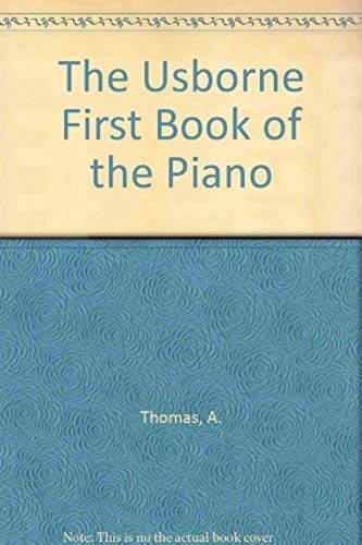 The Usborne First Book Of The Piano