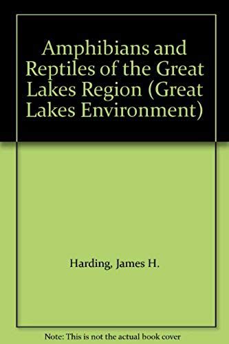 Amphibians And Reptiles Of The Great Lakes Region (Great Lakes Environment)