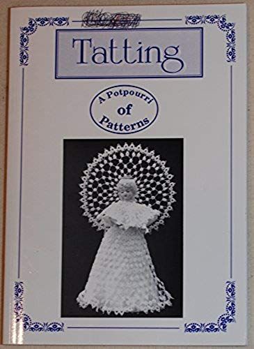 Tatting : A Potpourri Of Patterns