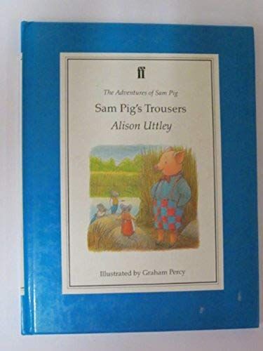 Sam Pig's Trousers (Adventures Of Sam Pig)