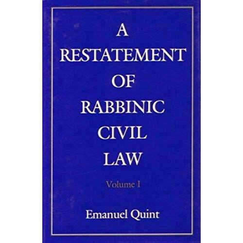A Restatement Of Rabbinic Civil Law Volume 1 Laws Of Judges And Laws Of Evidence