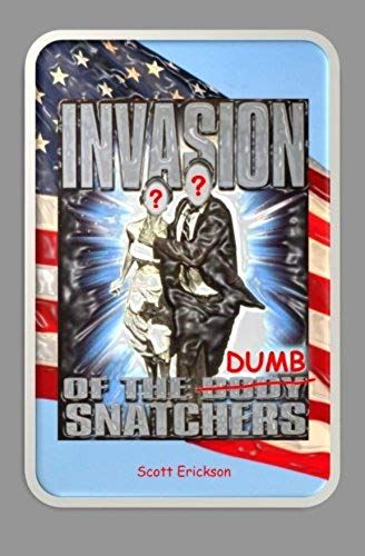 Invasion Of The Dumb Snatchers