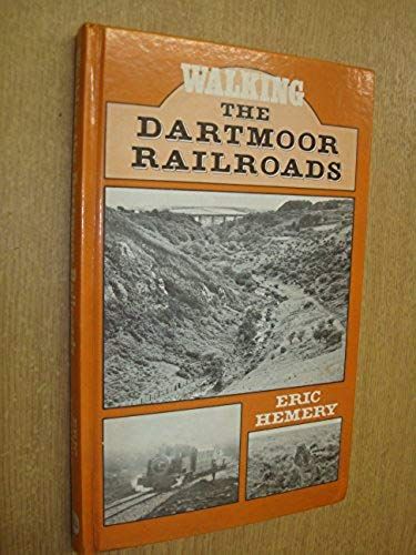 Walking The Dartmoor Railroads