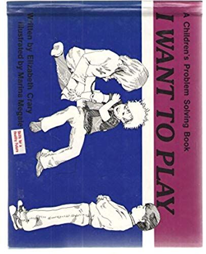 I Want To Play (Children's Problem Solving Book)