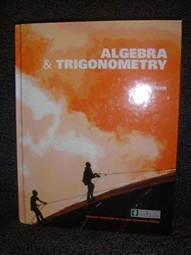 Algebra & Trigonometry: Ivy Tech Custom Edition