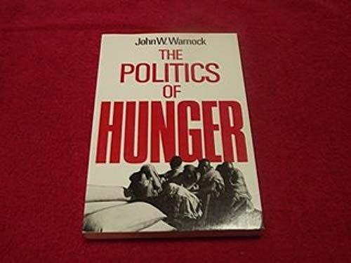 The Politics Of Hunger: The Global Food System