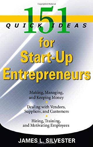 151 Quick Ideas For Start-Up Entrepreneurs