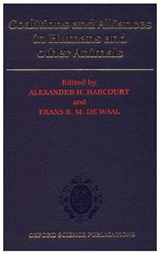 Coalitions And Alliances In Humans And Other Animals (Oxford Science Publications)