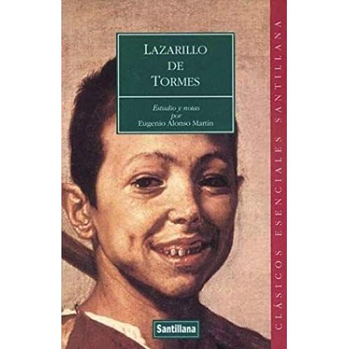 Lazarillo De Tormes (Clasicos Esenciales Santillana) (Spanish Edition)