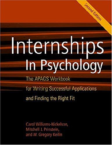 Internships In Psychology: The Apags Workbook For Writing Successful Applications And Finding The Right Fit