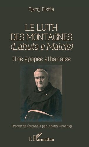 Le Luth Des Montagnes (Lahuta E Malcis) - Une Épopée Albanaise