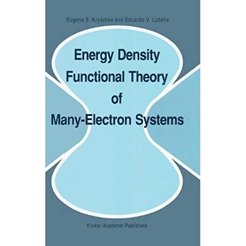 Energy Density Functional Theory Of Many-Electron Systems