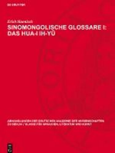 Sinomongolische Glossare I: Das Hua-I Ih-Y¿