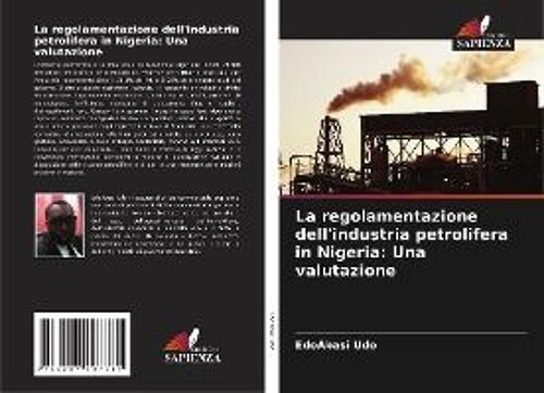 La Regolamentazione Dell'industria Petrolifera In Nigeria: Una Valutazione