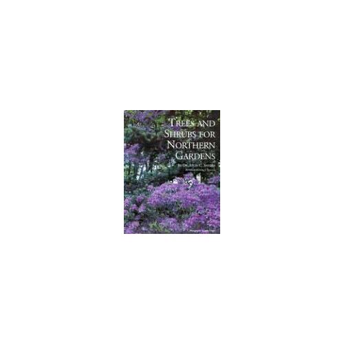 Trees And Shrubs For Northern Gardens