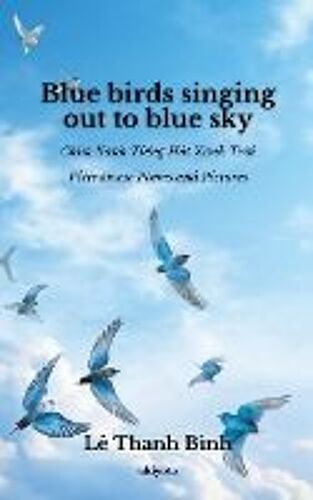 Blue Birds Singing Out To Blue Sky