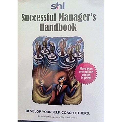 Successful Manager's Handbook - Shl. Develop Yourself Coach Others.