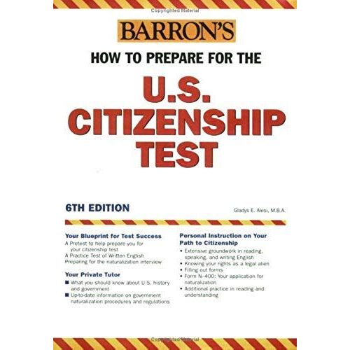 How To Prepare For The U.S. Citizenship Test (Barron's United States Citizenship Test)