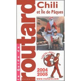 Chili Et Ile De Pâques - Guide Du Routard 2004